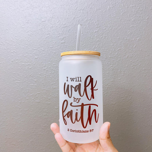 I will walk by faith frosted glass Tumbler