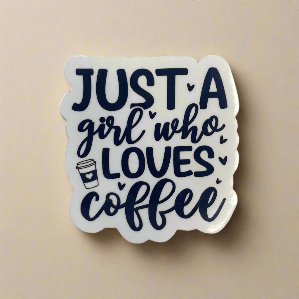 Just a Girl Who Loves Coffee Sticker